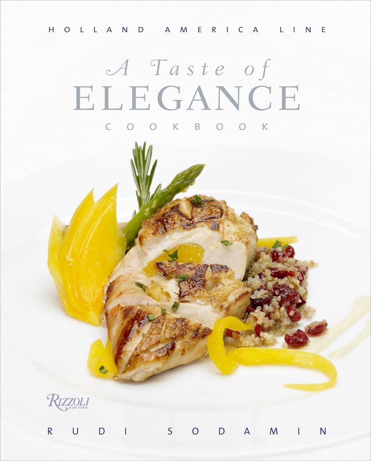 A Taste of Elegance: Culinary Signature Collection, Volume II Holland America Line (Culinary Signature Collection, 2)
