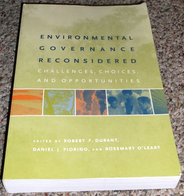 Environmental Governance Reconsidered: Challenges, Choices, and Opportunities (American and Comparative Environmental Policy (Paperback))