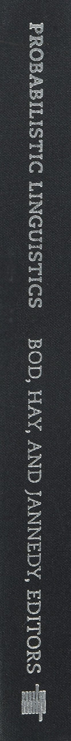Probabilistic Linguistics (Bradford Book)