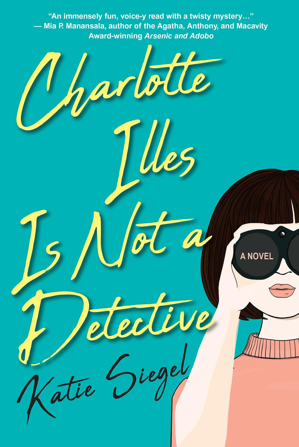 Charlotte Illes Is Not a Detective: A Modern and Witty Mystery (Not a Detective Mysteries)