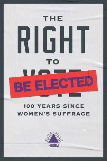 Right to Be Elected (Boston Review / Forum)