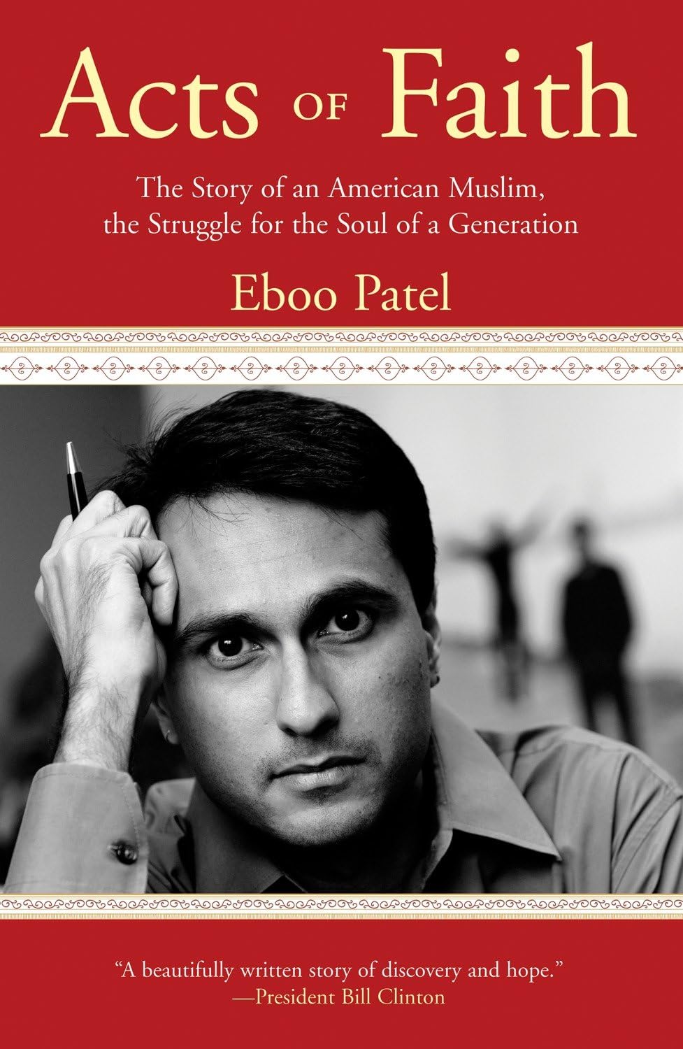 Acts of Faith: The Story of an American Muslim, in the Struggle for the Soul of a Generation