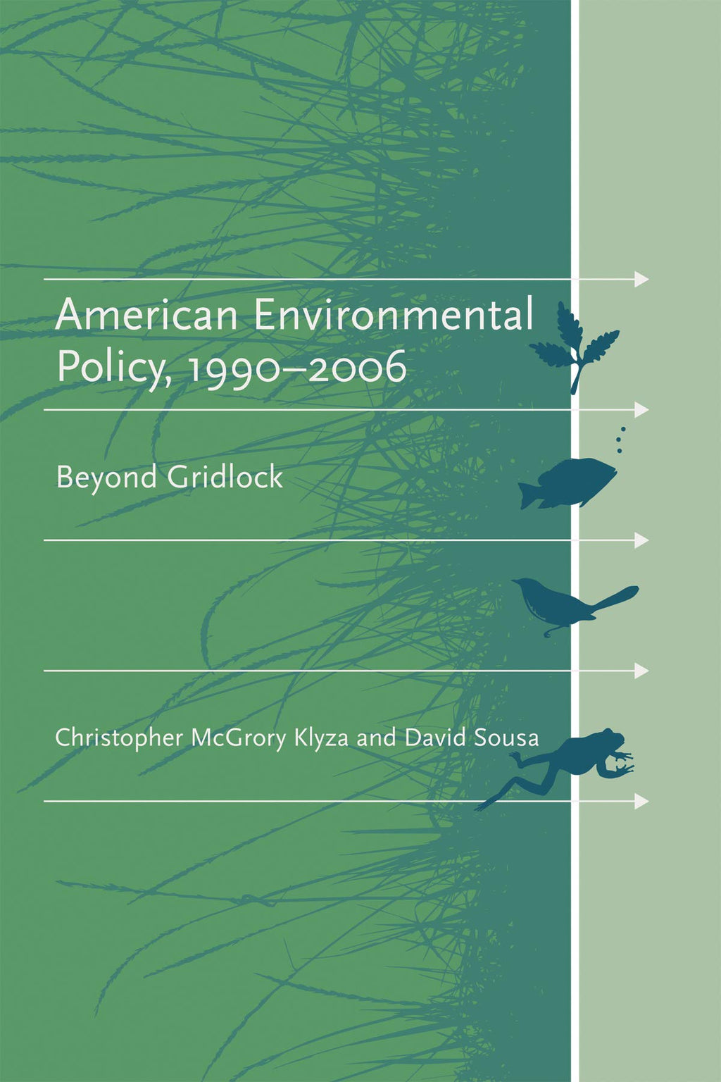 American Environmental Policy, 1990-2006: Beyond Gridlock (American and Comparative Environmental Policy)