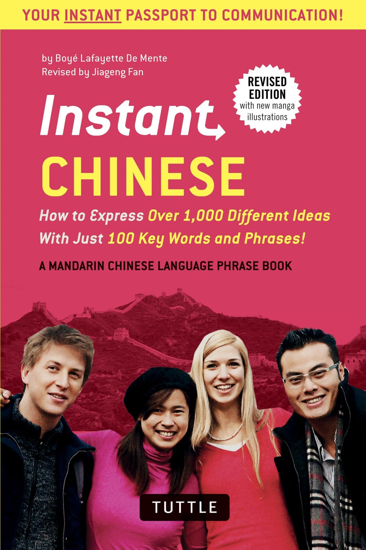 Instant Chinese: How to Express Over 1,000 Different Ideas with Just 100 Key Words and Phrases! (A Mandarin Chinese Phrasebook & Dictionary) (Instant Phrasebook Series)