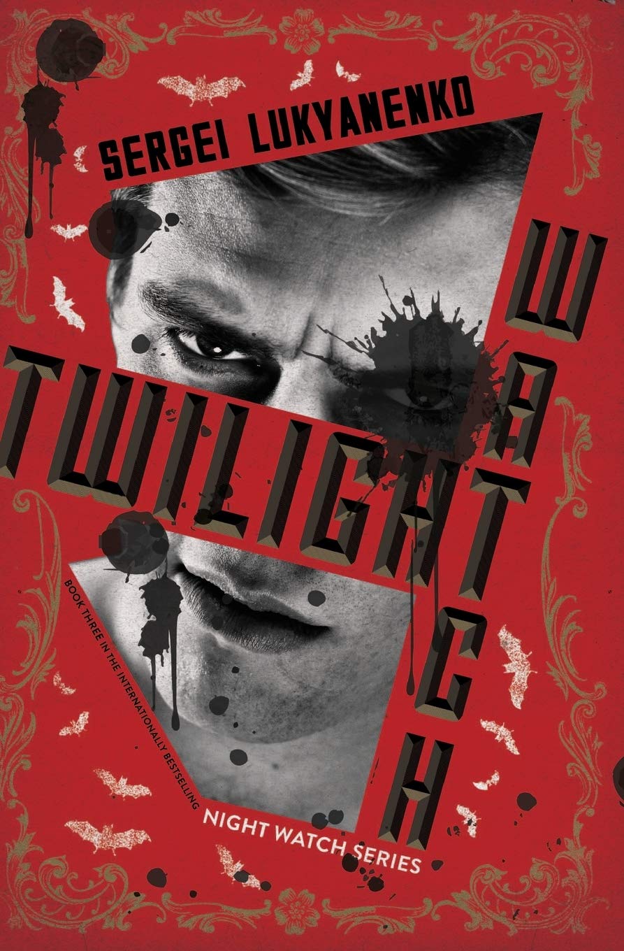 Twilight Watch: Book Three (Night Watch, 3)
