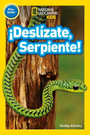 National Geographic Readers: ¡Deslízate, Serpiente! (Pre-reader)-Spanish Edition