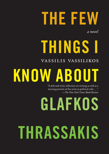 The Few Things I Know About Glafkos Thrassakis: A Novel