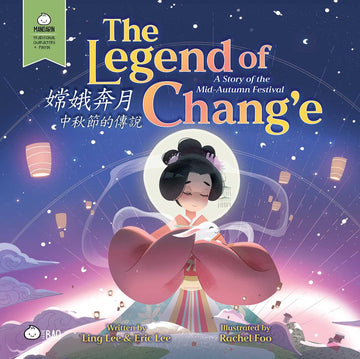 The Legend of Chang'e, a Story of the Mid-Autumn Festival - Traditional: A Bilingual Book in English and Mandarin with Traditional Characters and Pinyin (Bitty Bao)