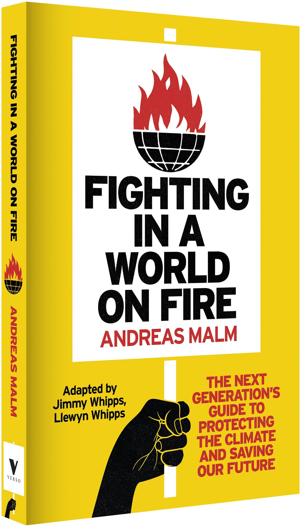 Fighting in a World on Fire: The Next Generation's Guide to Protecting the Climate and Saving Our Future