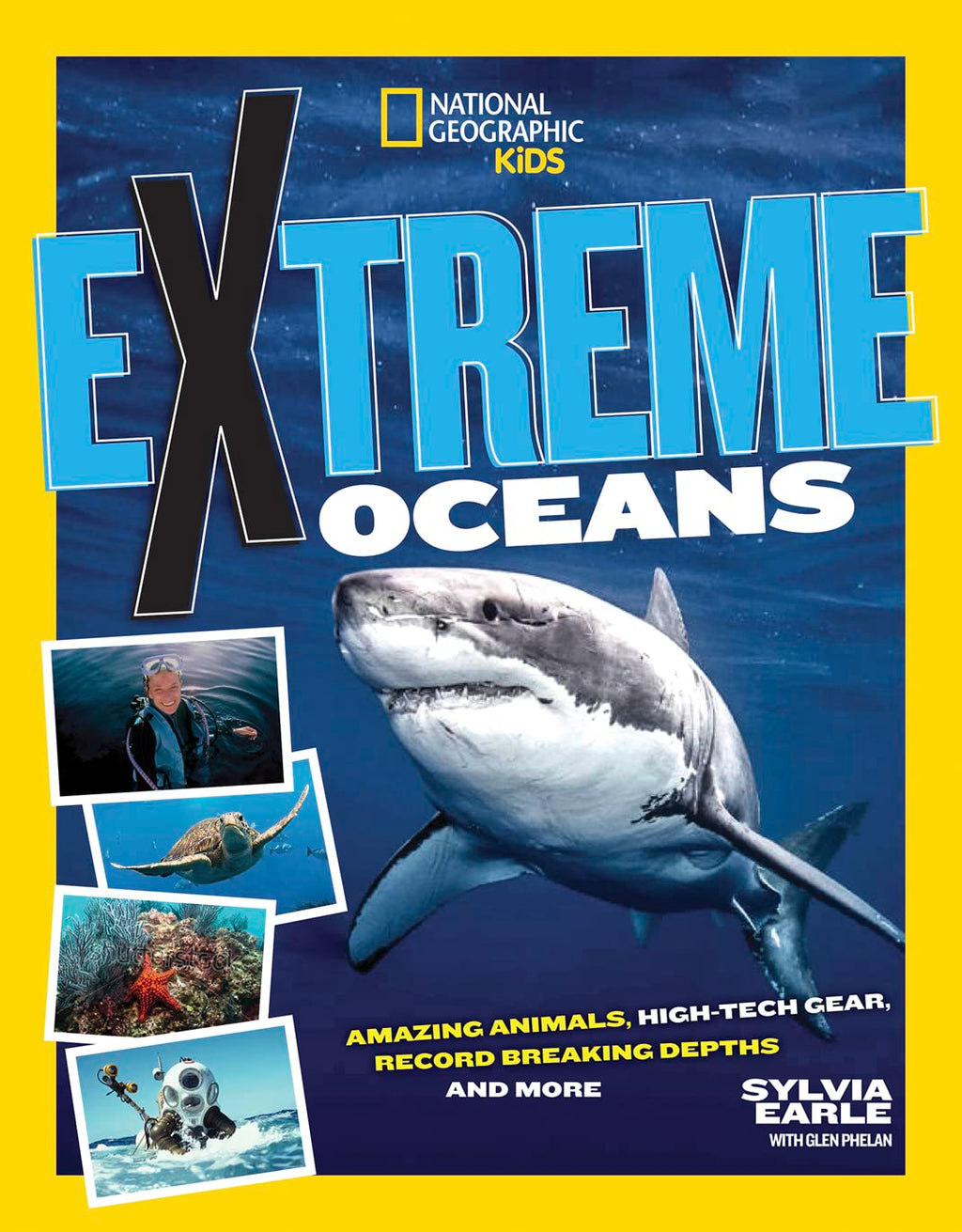 Extreme Ocean: Amazing Animals, High-Tech Gear, Record-Breaking Depths, and More (NGK Extreme)