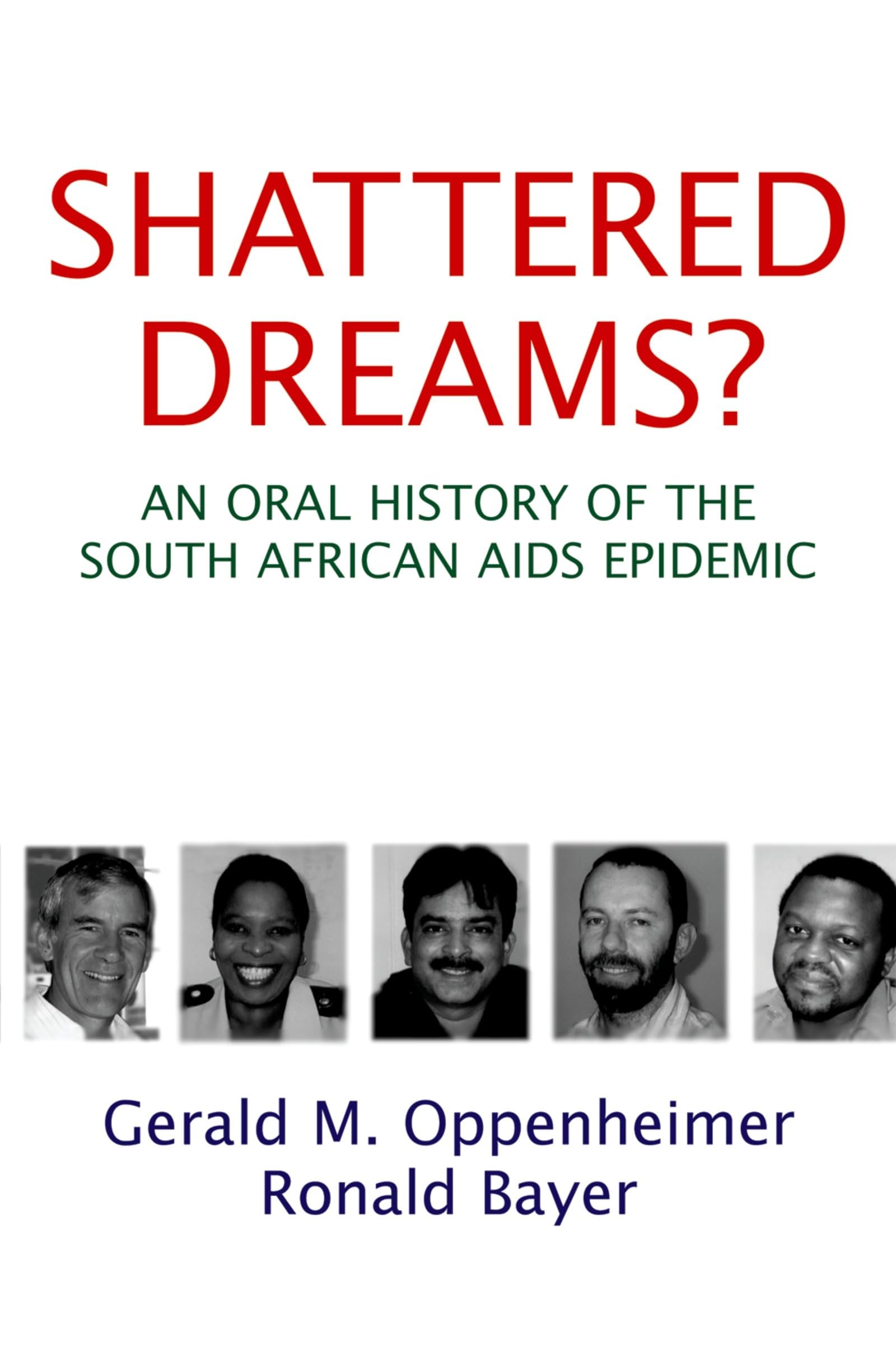 Shattered Dreams? An Oral History of the South African AIDS Epidemic