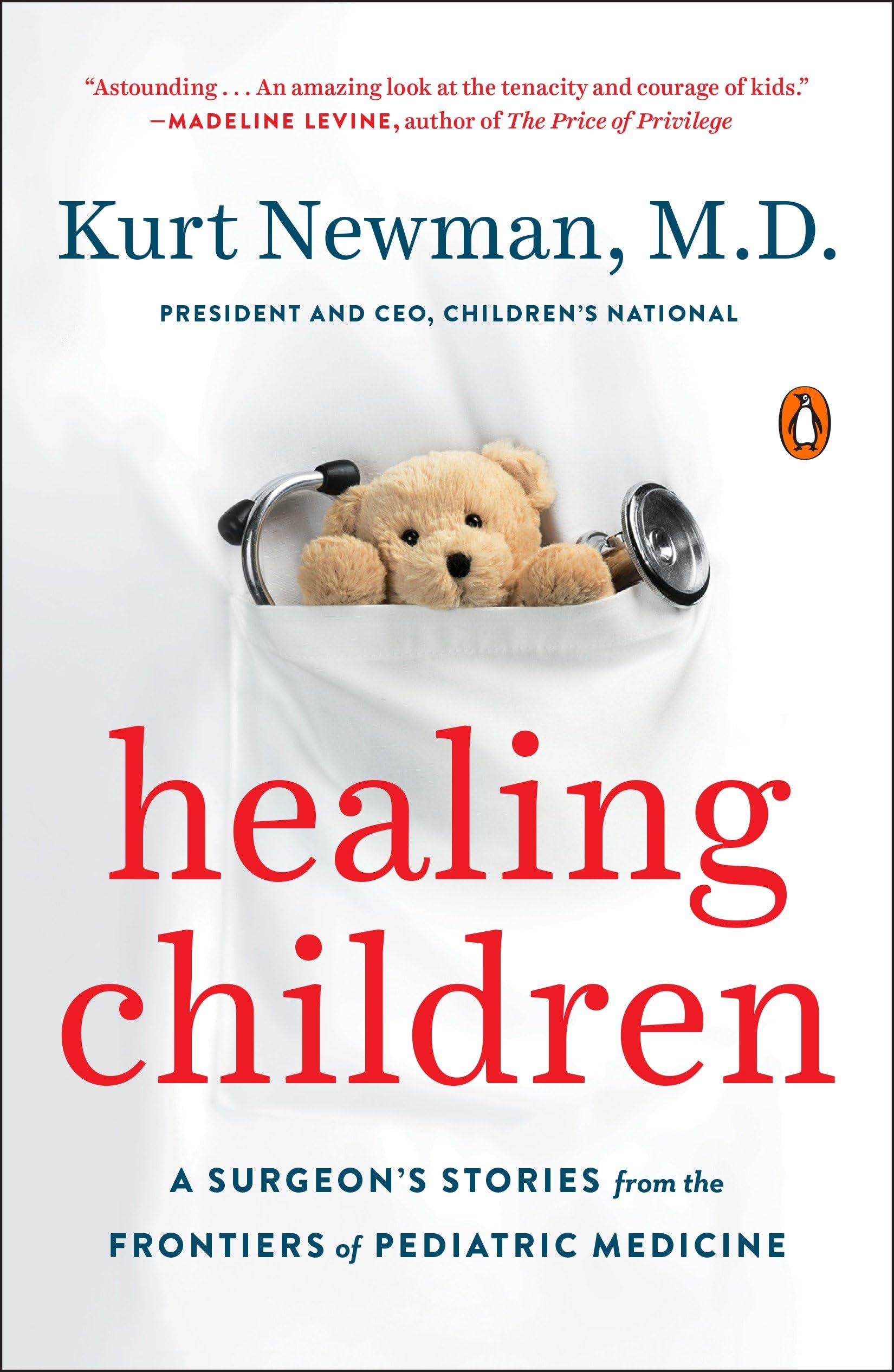Healing Children: A Surgeon's Stories from the Frontiers of Pediatric Medicine
