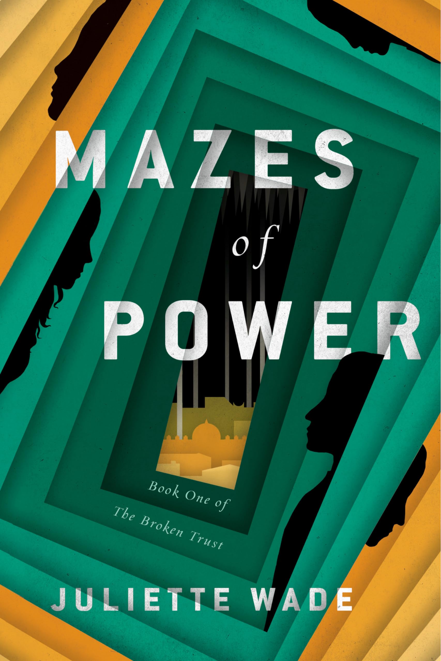 Mazes of Power (The Broken Trust)