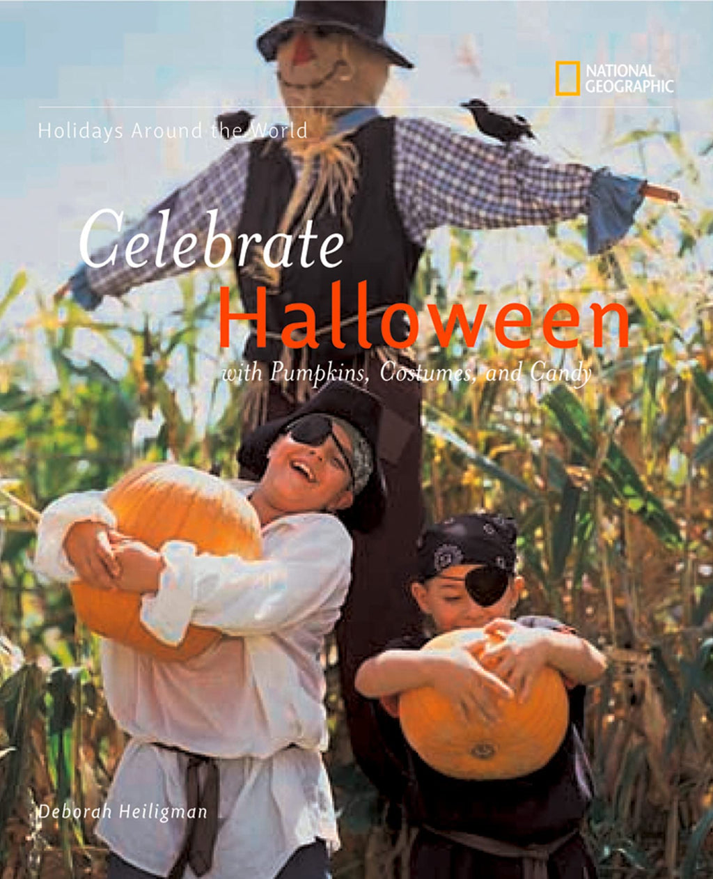 Holidays Around the World: Celebrate Halloween: With Pumpkins, Costumes, and Candy