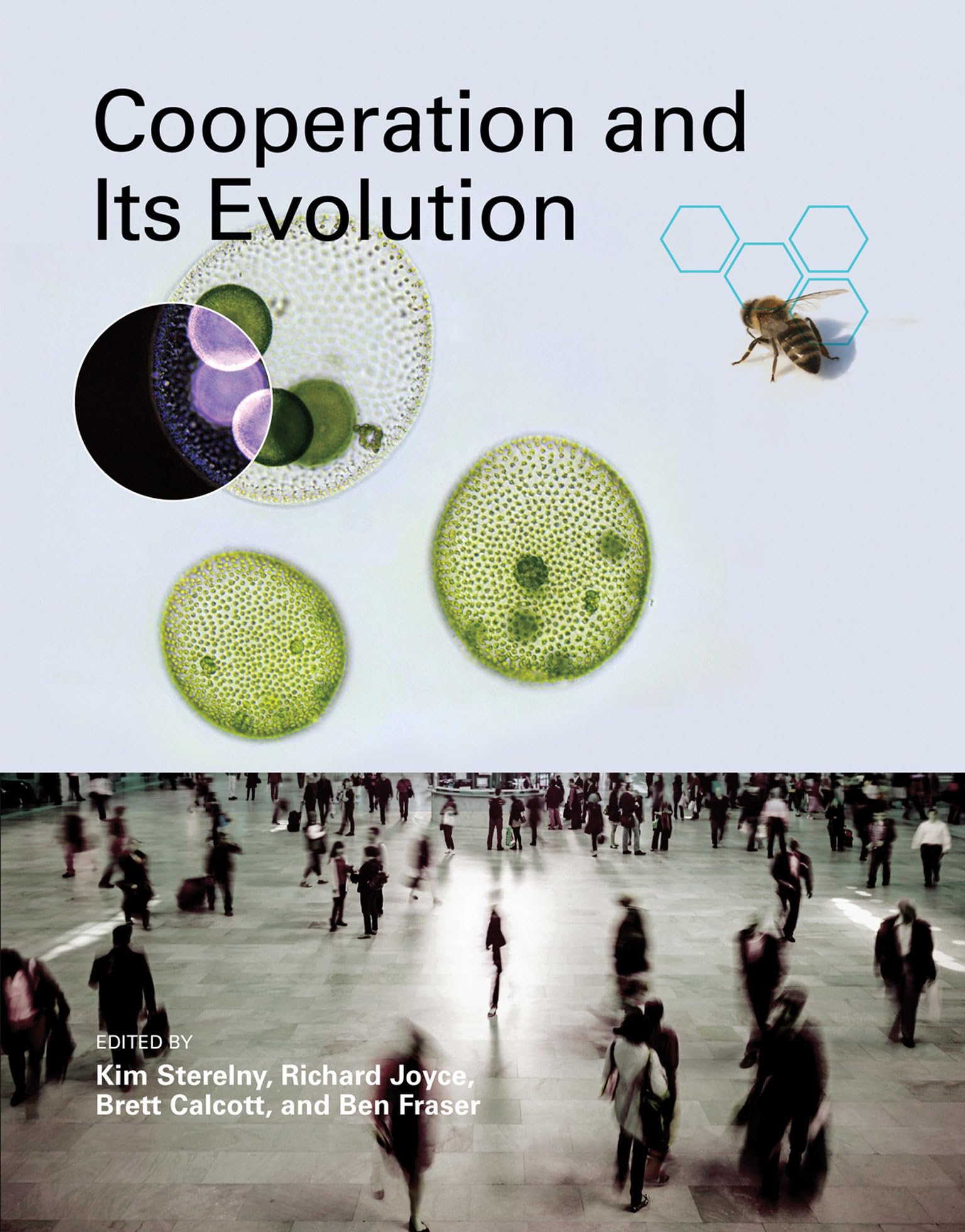 Cooperation and Its Evolution (Life and Mind: Philosophical Issues in Biology and Psychology)