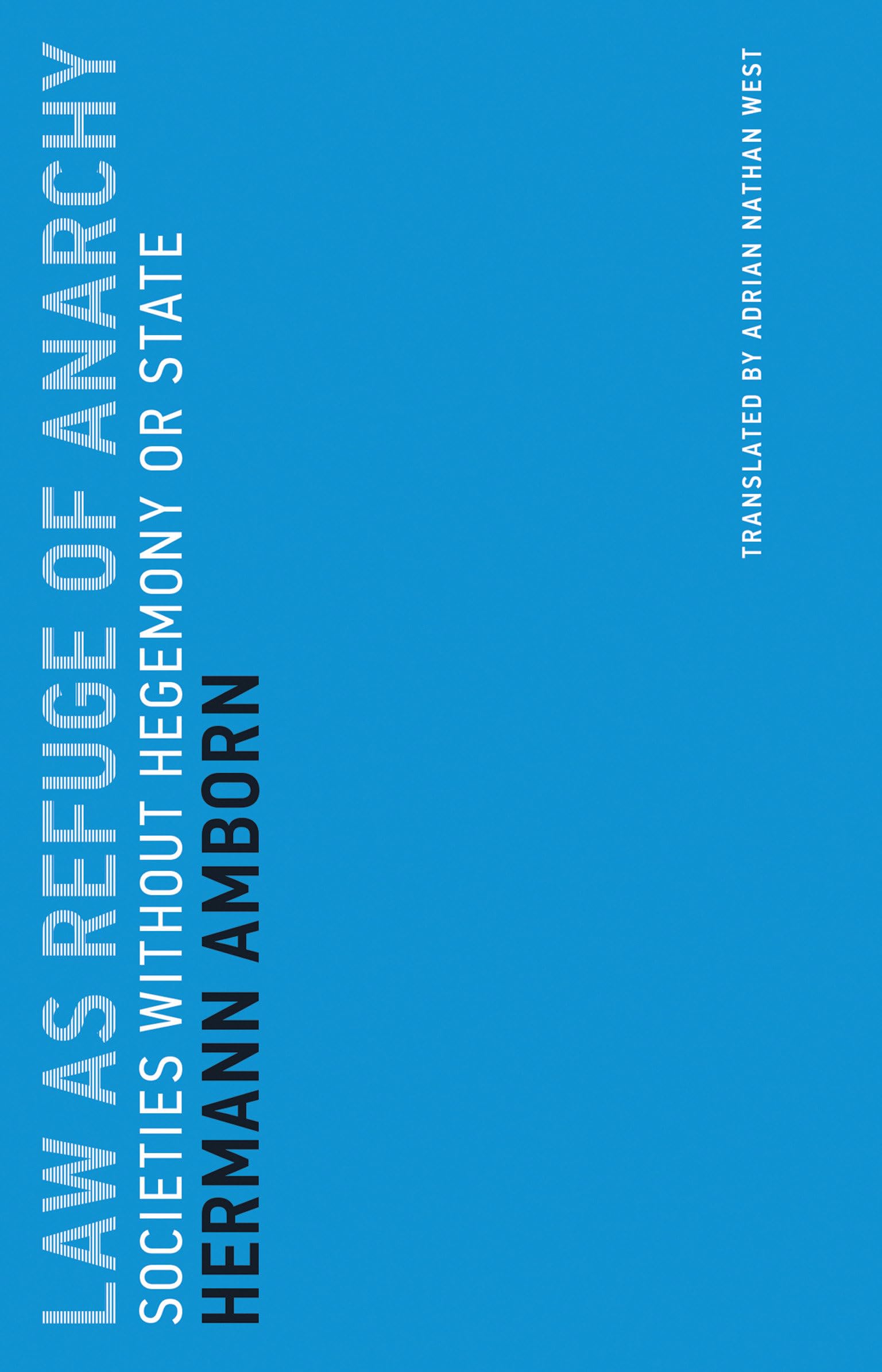 Law as Refuge of Anarchy: Societies without Hegemony or State (Untimely Meditations)