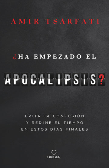 ¿Ha empezado el Apocalipsis? Evita la confusión y redime el tiempo en estos días finales / Has the Tribulation Begun? (Spanish Edition)
