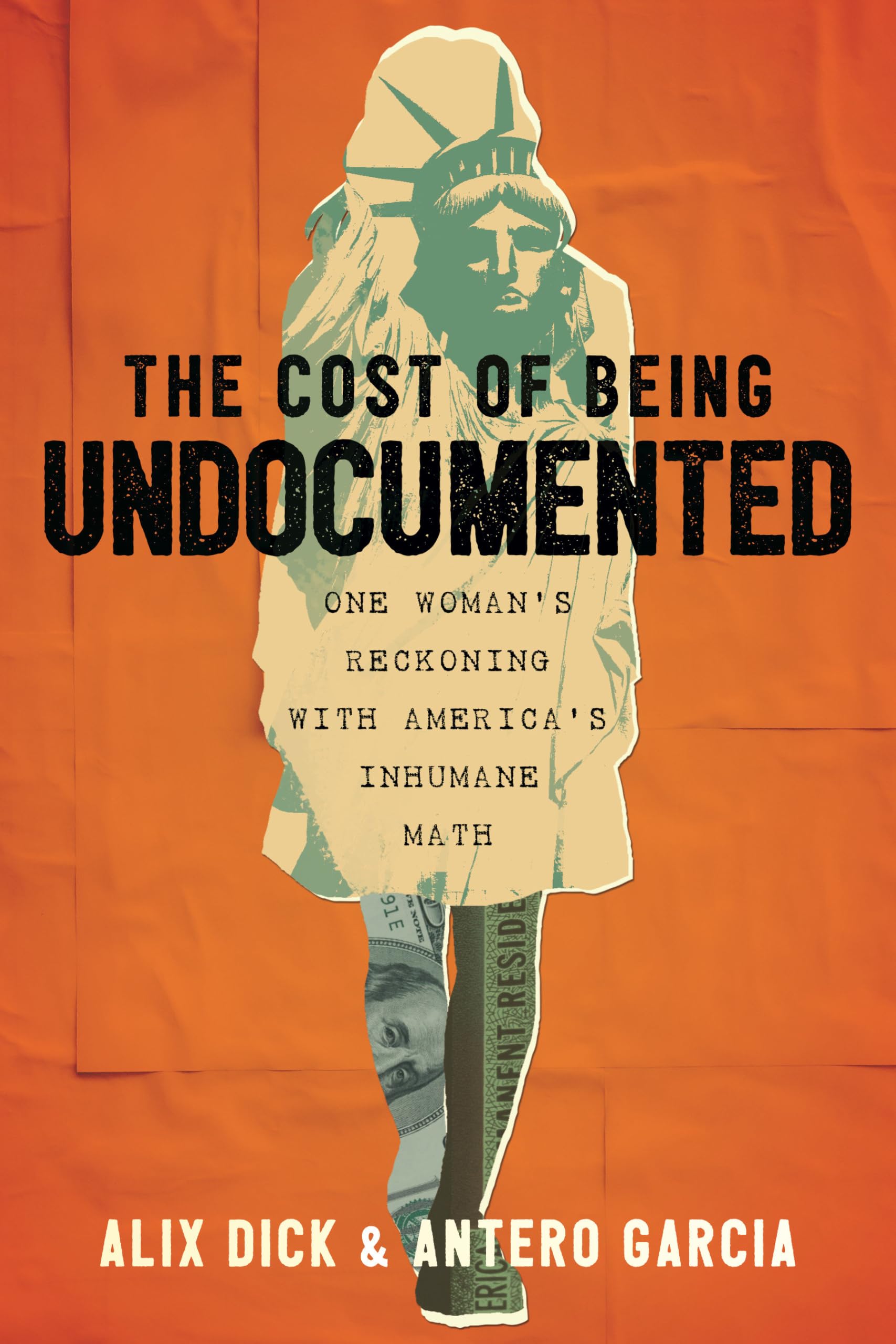 The Cost of Being Undocumented: One Woman's Reckoning with America's Inhumane Math
