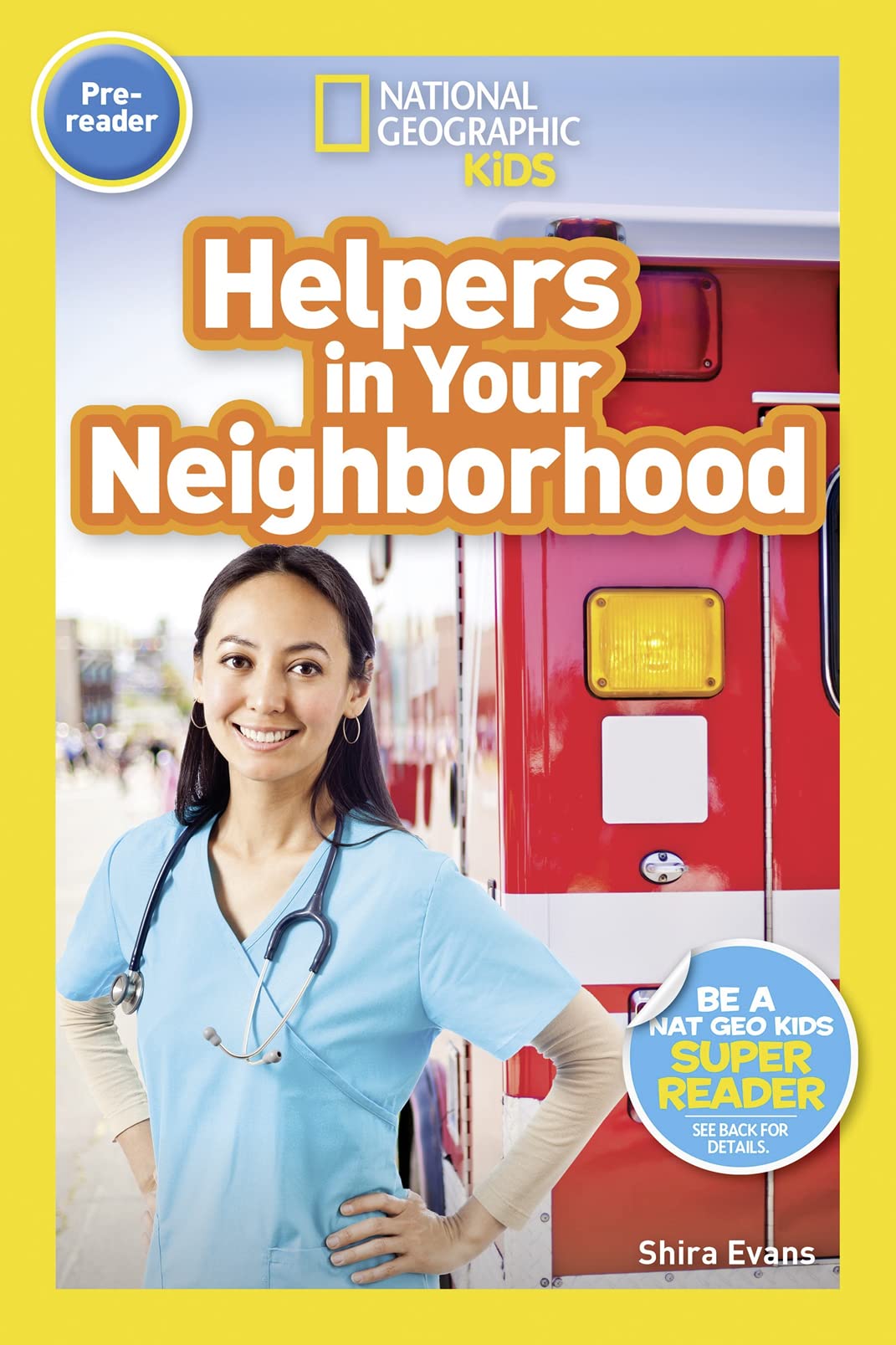 Helpers in Your Neighborhood (National Geographic Kids Readers, Pre-Reader)