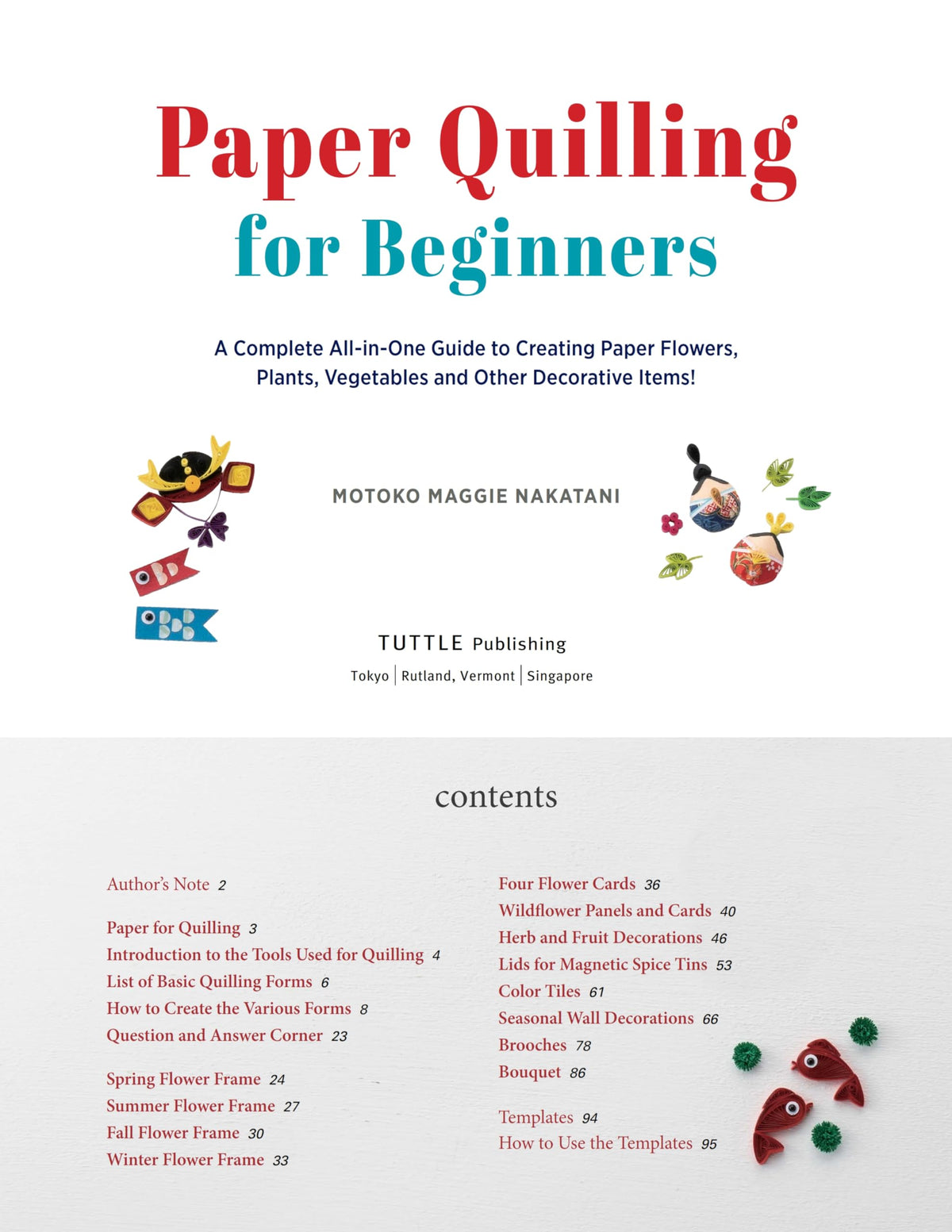 Paper Quilling for Beginners: A Complete All-in-One Guide to Creating Paper Flowers, Plants, Vegetables and other Decorative Items!