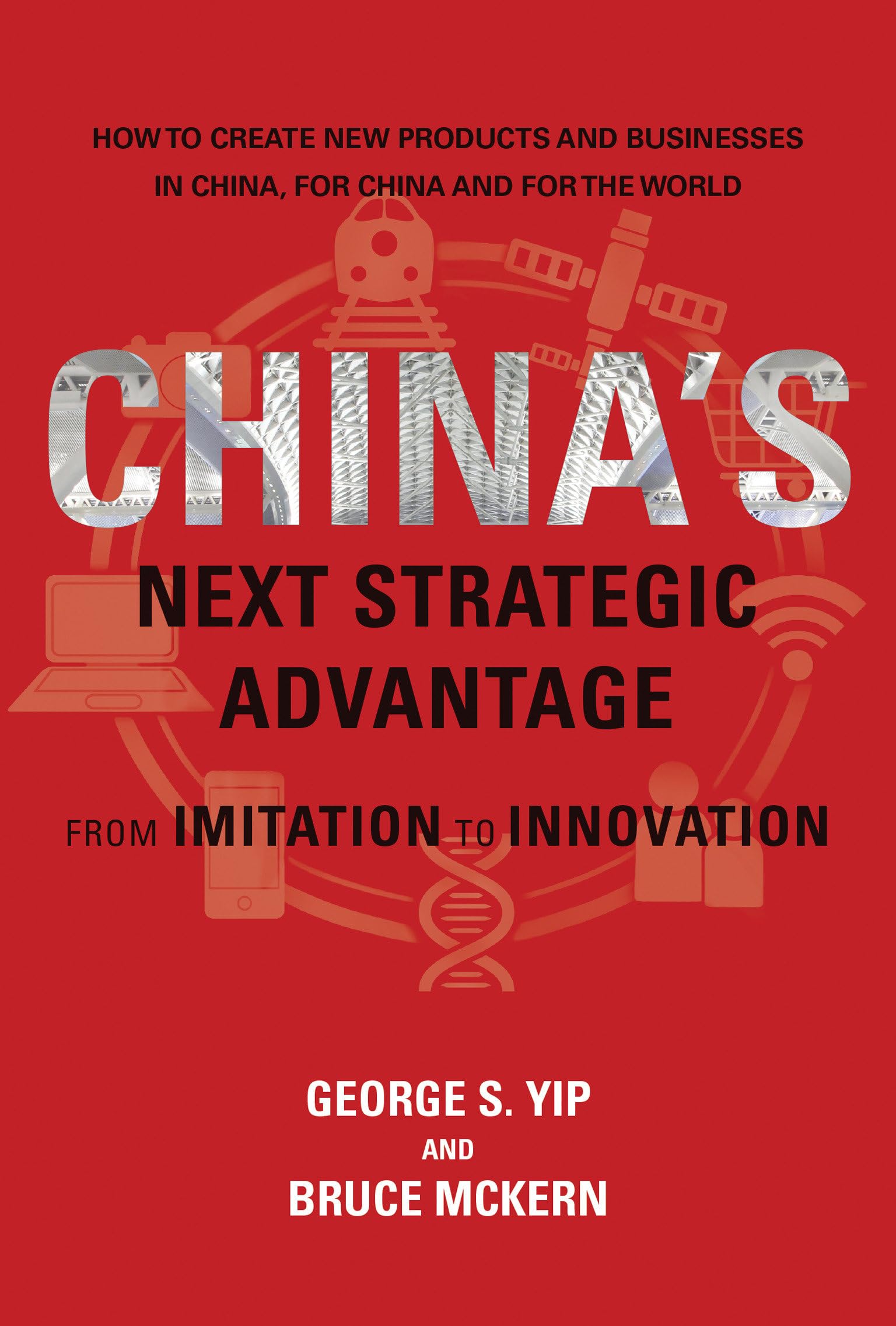 China's Next Strategic Advantage: From Imitation to Innovation (Mit Press)