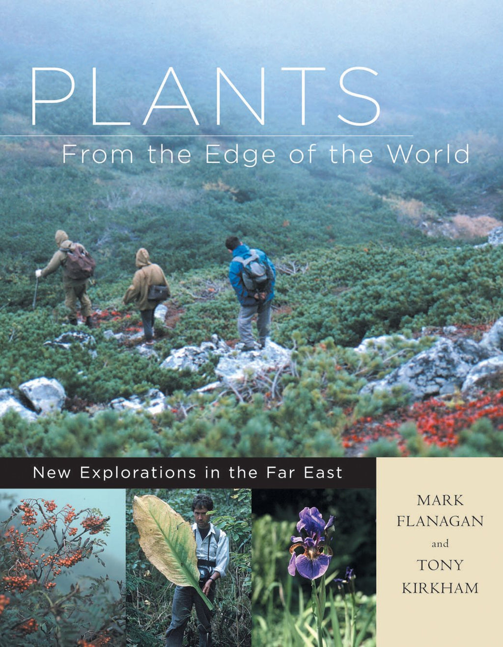 Plants from the Edge of the World: New Explorations in the Far East