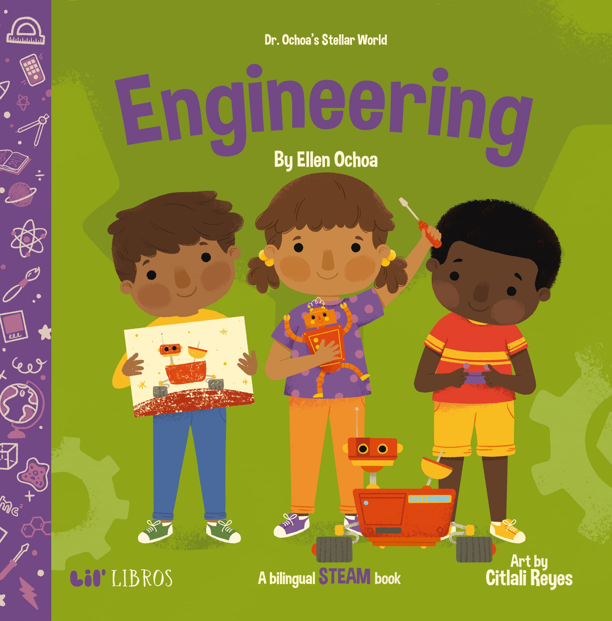 Dr. Ochoa's Stellar World: Engineering: A Bilingual STEAM book (Dr. Ochoa’s Stellar World)