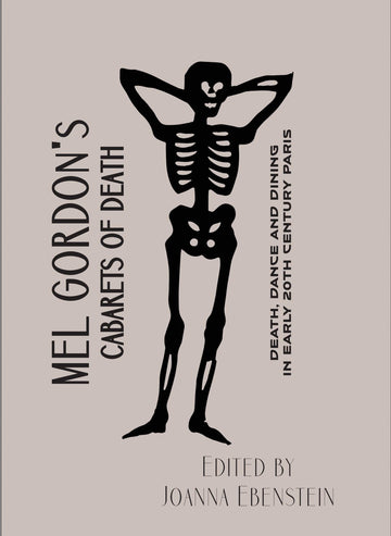 Cabarets of Death: Death, Dance and Dining in Early Twentieth-Century Paris