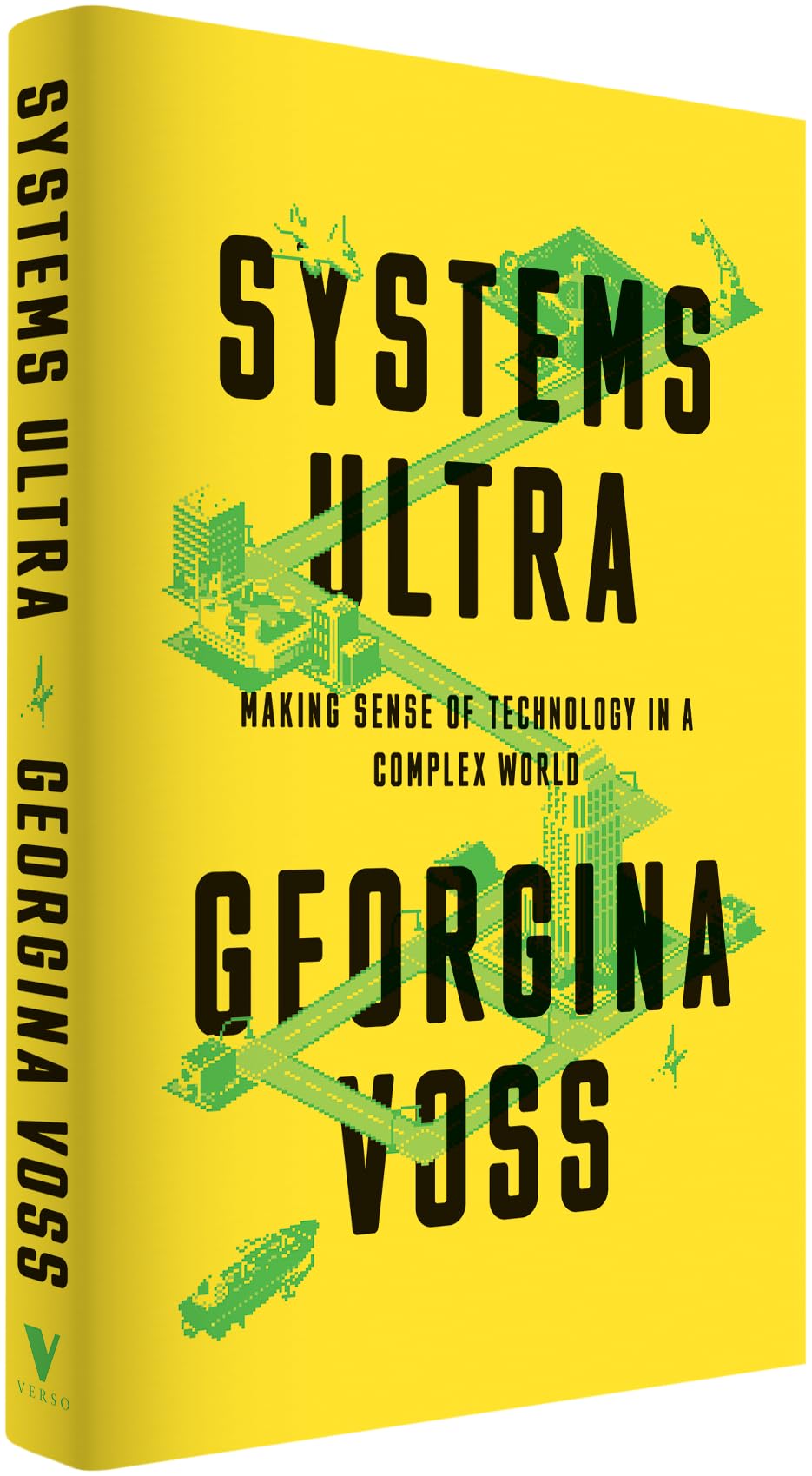Systems Ultra: Making Sense of Technology in a Complex World