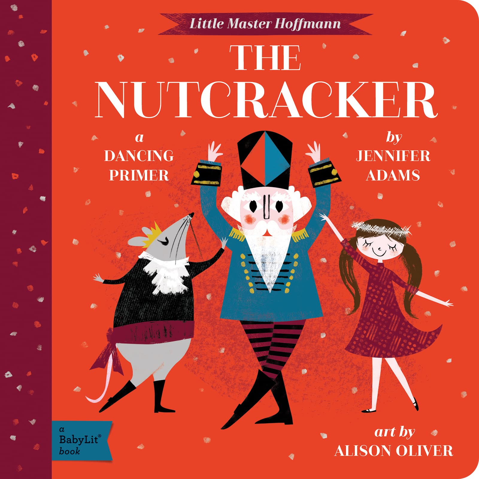 The Nutcracker: A BabyLit® Dancing Primer (BabyLit Classics)