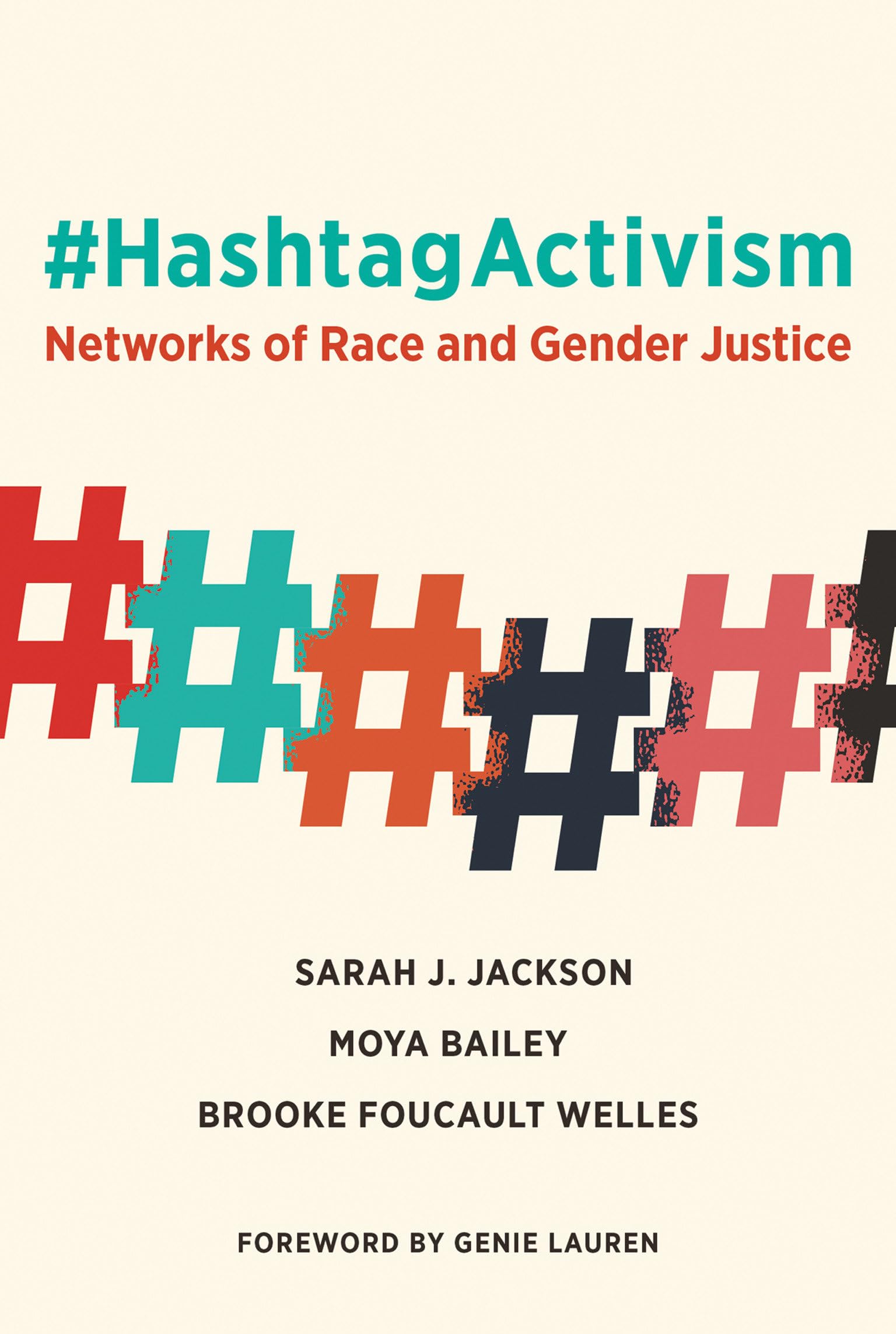 #HashtagActivism: Networks of Race and Gender Justice (Mit Press)