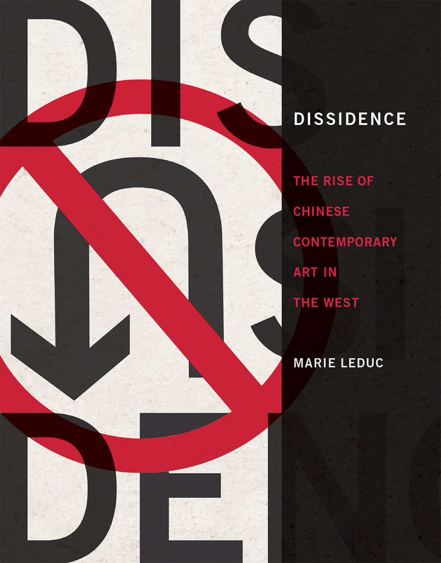 Dissidence: The Rise of Chinese Contemporary Art in the West (Mit Press)