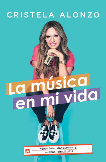 La música en mi vida: Memorias, canciones y sueños cumplidos (Atria Espanol) (Spanish Edition)