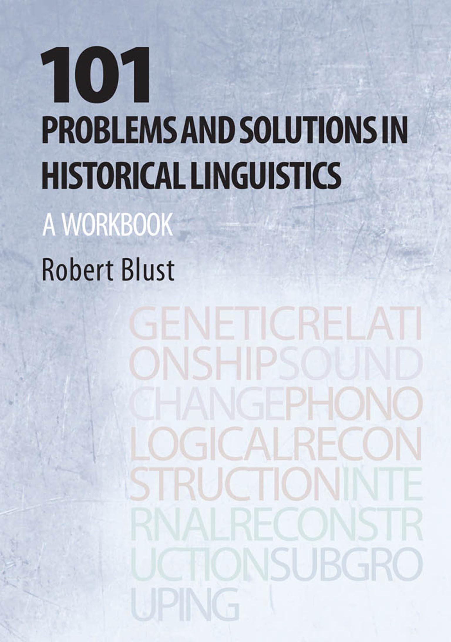 101 Problems and Solutions in Historical Linguistics: A Workbook (Mit Press)