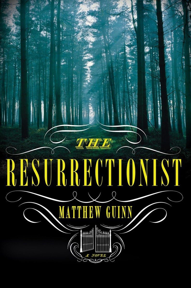 The Resurrectionist: A Novel