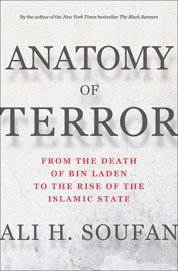 Anatomy of Terror: From the Death of bin Laden to the Rise of the Islamic State