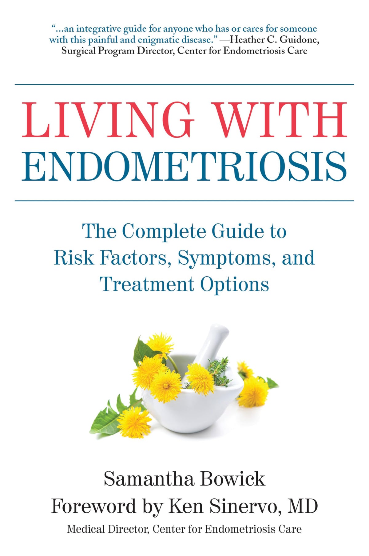 Living with Endometriosis: The Complete Guide to Risk Factors, Symptoms, and Treatment Options