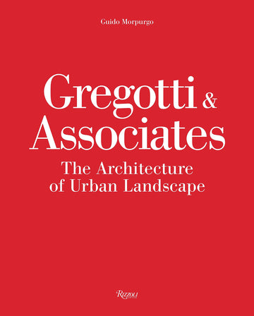 Gregotti & Associates: The Architecture of Urban Landscape