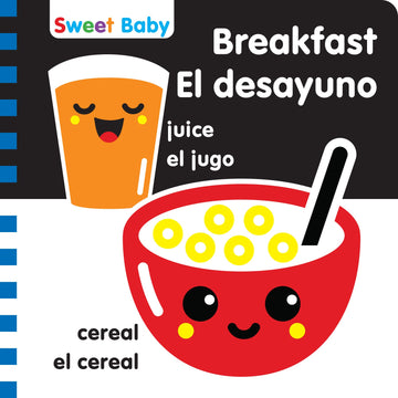 Sweet Baby: Breakfast/El desayuno: A High Contrast Introduction to Mealtime (Sweet Baby High Contrast)