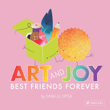 Art and Joy: Best Friends Forever