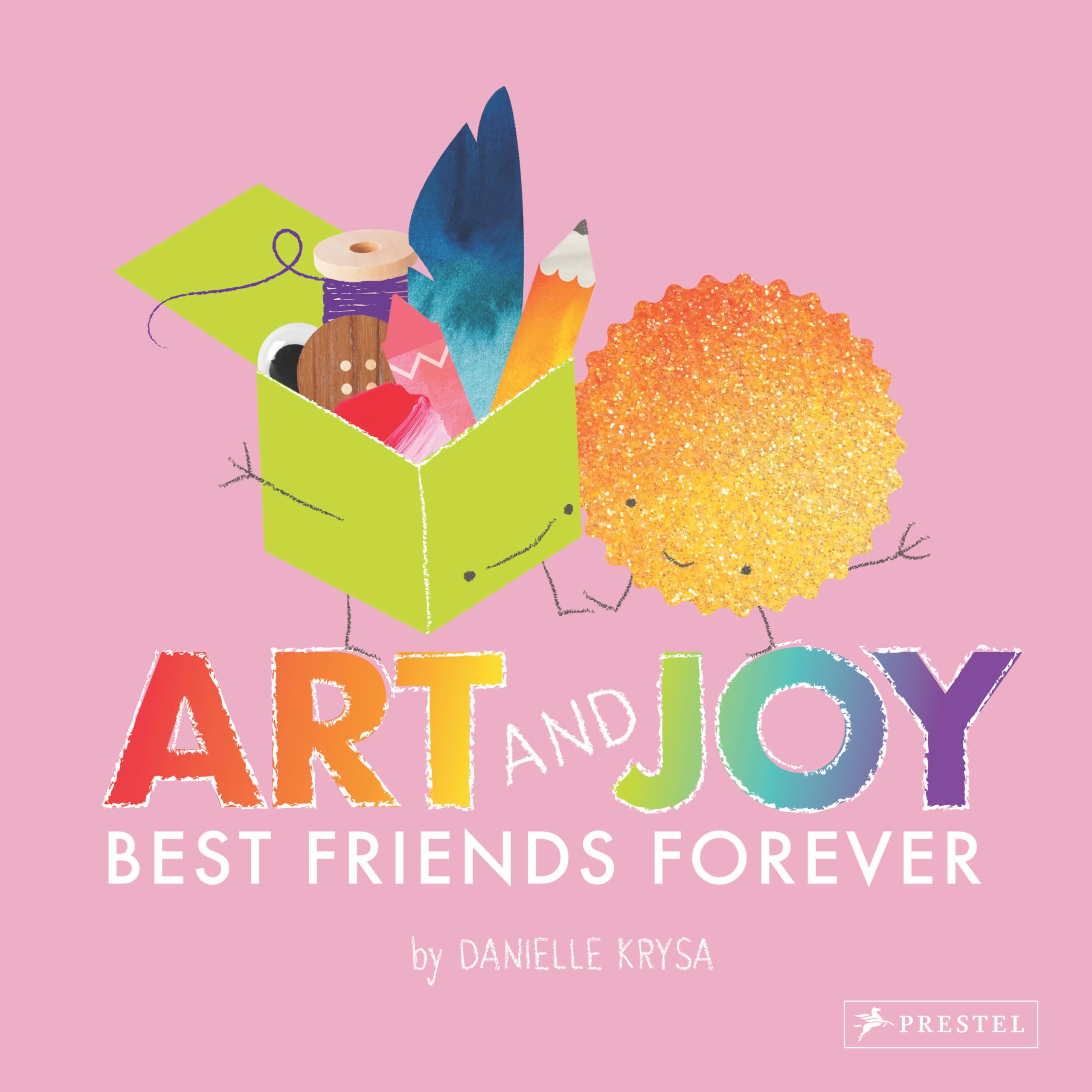 Art and Joy: Best Friends Forever