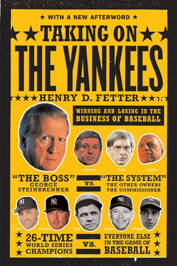 Taking On the Yankees: Winning and Losing in the Business of Baseball