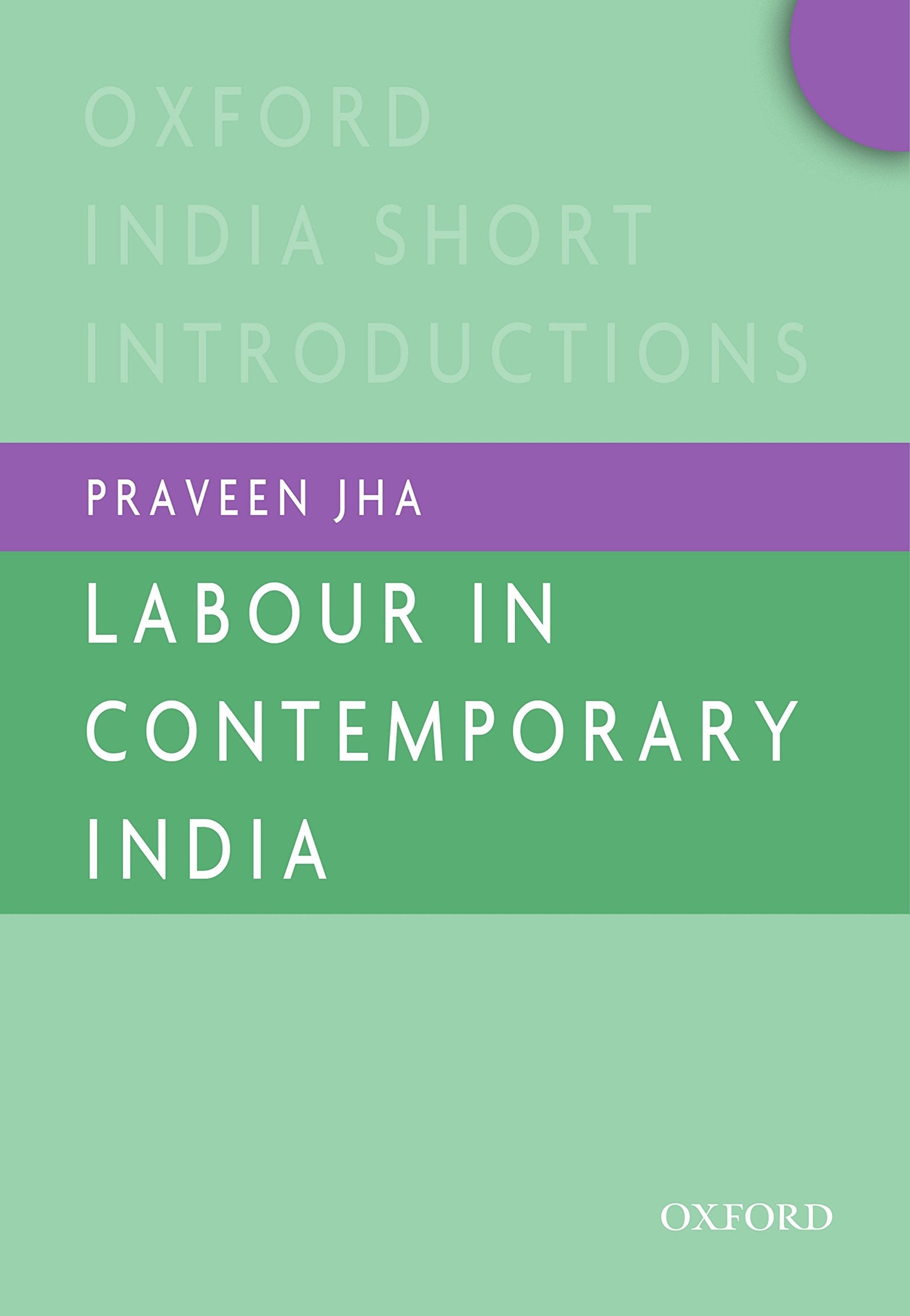 Labour in Contemporary India (Oxford India Short Introductions Series)
