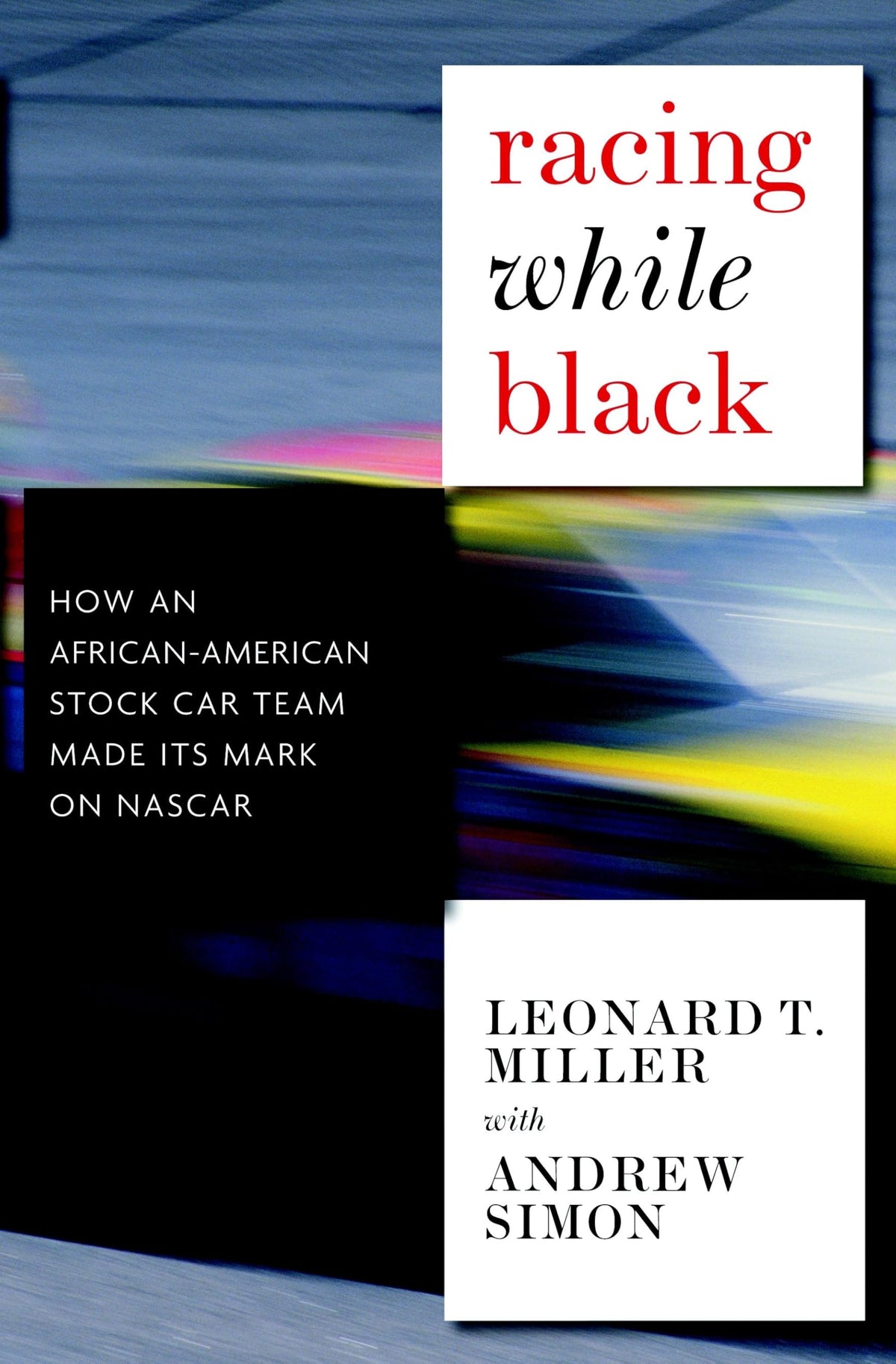 Racing While Black: How an African-American Stock Car Team Made Its Mark on NASCAR