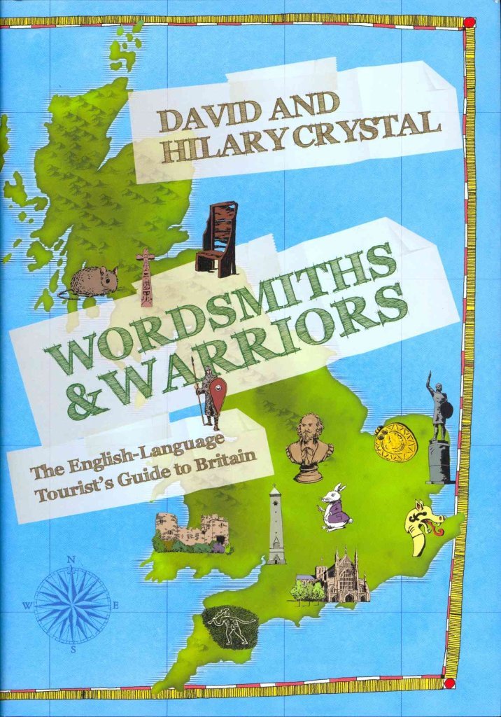 Wordsmiths and Warriors: The English-Language Tourist's Guide to Britain