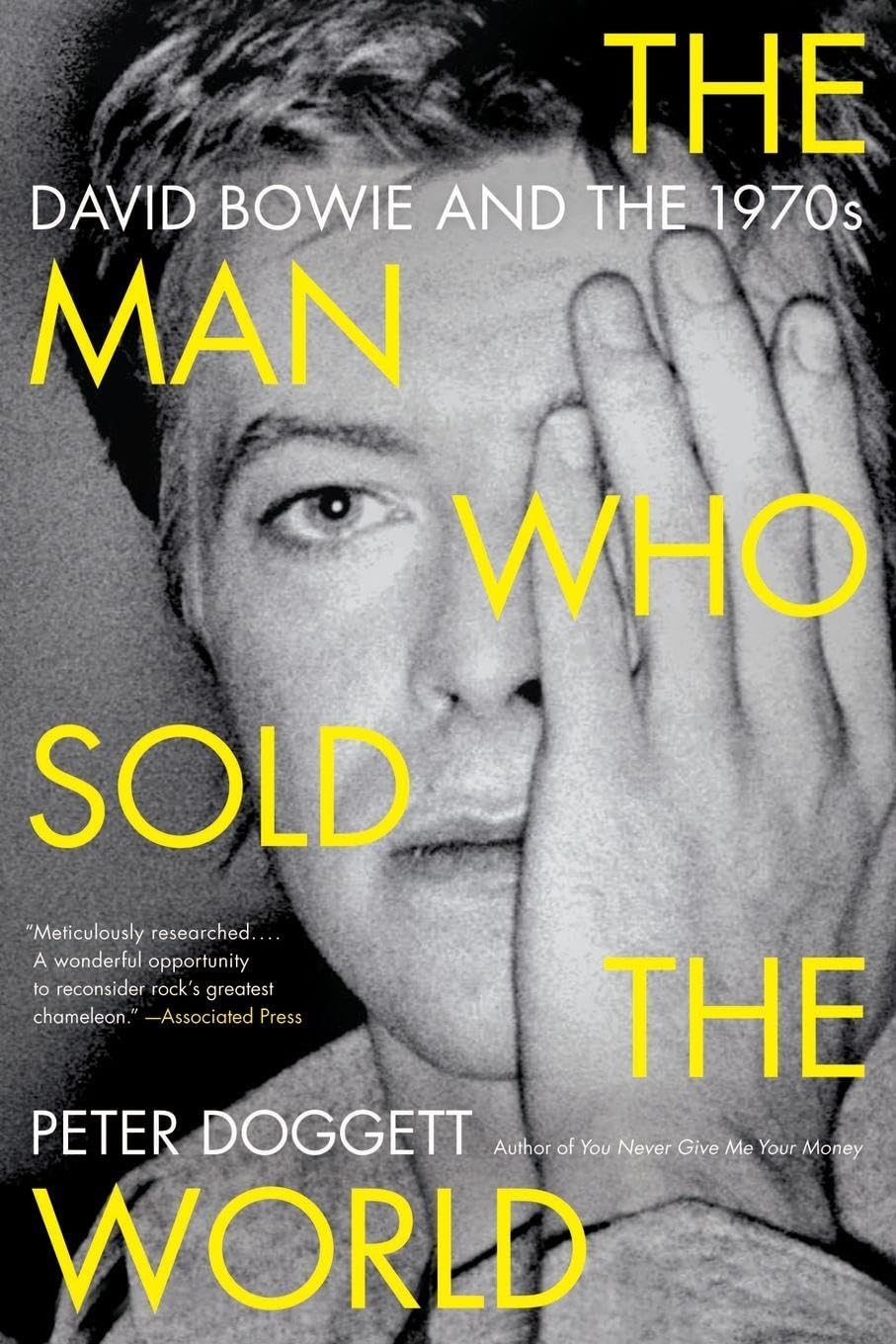 The Man Who Sold the World: David Bowie and the 1970s – A Song-by-Song Chronicle of Glam Rock and Punk Innovation