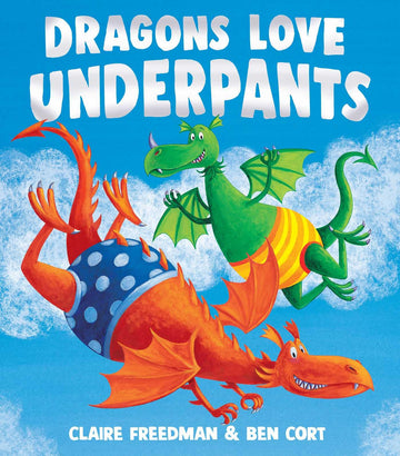 Dragons Love Underpants (The Underpants Books)