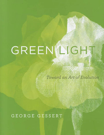 Green Light: Toward an Art of Evolution (Leonardo Book)