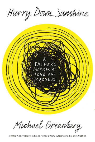 Hurry Down Sunshine: A Father's Memoir of Love and Madness