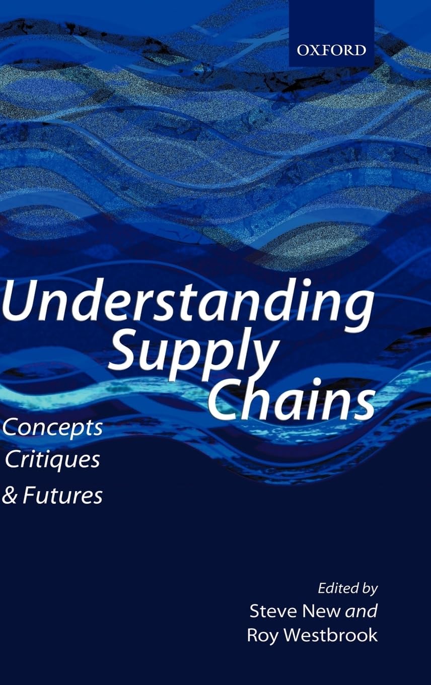 Understanding Supply Chains: Concepts, Critiques, and Futures